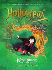 Hollowpox: The Hunt for Morrigan Crow Book 3