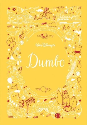 Dumbo (Disney Animated Classics): A deluxe gift book of the classic film - collect them all!