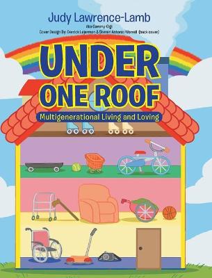Under One Roof: Multigenerational Living and Loving