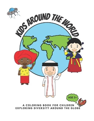Kids around the world: A coloring book for children exploring diversity around the globe