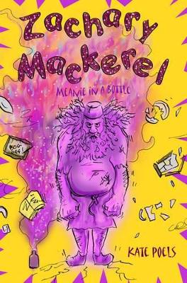 Zachary Mackerel: Meanie in a Bottle