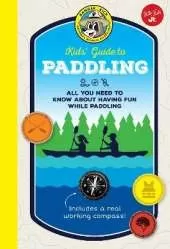 Ranger Rick Kids' Guide to Paddling: All you need to know about having fun while paddling