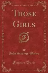 Those Girls (Classic Reprint)