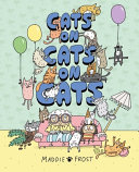 Cats on Cats on Cats: A brilliantly funny, quirky and heartwarming graphic-novel style picture book