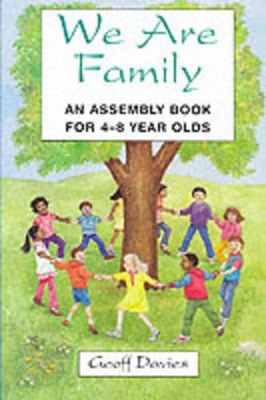 We are Family: An Assembly Book for 4-8 Year Olds