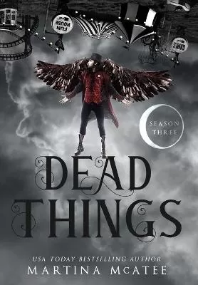 Dead Things: Season Three