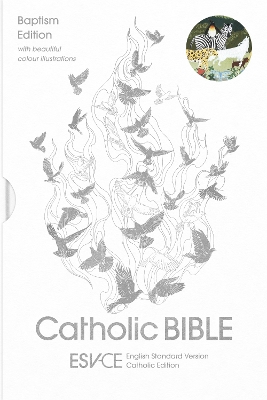 ESV-CE Catholic Bible. The Official Catholic Liturgical Bible for England, Wales and Scotland from Advent 24: Anglicized Baptism Edition: English Standard Version – Catholic Edition