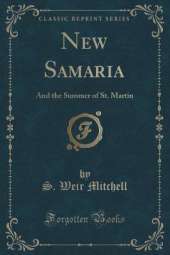 New Samaria: And the Summer of St. Martin (Classic Reprint)