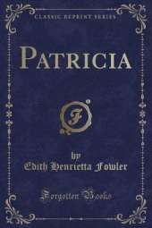 Patricia (Classic Reprint)