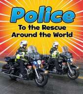 Police to the Rescue Around the World