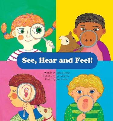 See, Hear and Feel!: Sensory organs