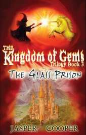 The Glass Prison: The Kingdom of Gems Trilogy