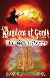 The Glass Prison: The Kingdom of Gems Trilogy