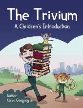 The Trivium: A Children's Introduction