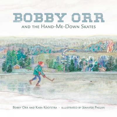 Bobby Orr and the Hand-me-down Skates