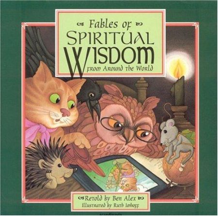 Fables of Spiritual Wisdom from around the World