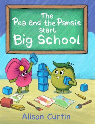 The Pea and the Pansie Start Big School