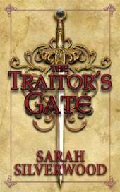 The Traitor's Gate: The Nowhere Chronicles Book Two