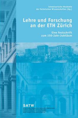 Lehre Und Forschung an Der Eth Zurich: Eine Festschrift Zum 150-Jahr-Jubilaum