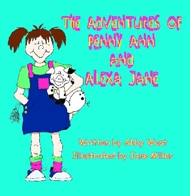 The Adventures of Penny Ann and Alexa Jane
