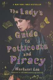 The Lady's Guide to Petticoats and Piracy