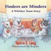 Finders Are Minders: A Whisker Team Story