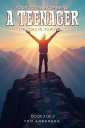 Your Journey Of Being A Teenager: Reaching The Peak