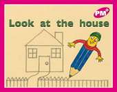 Look at the house