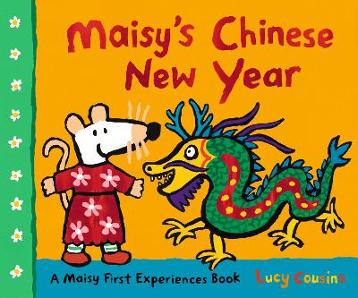 Maisy's Chinese New Year: The perfect gift to celebrate the Year of the Fire Horse for children age 2–5