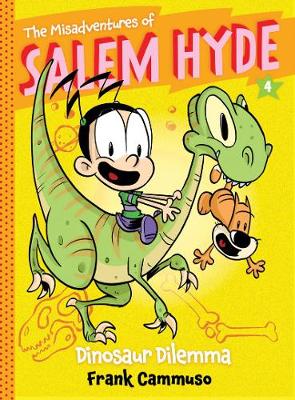 The Misadventures of Salem Hyde: Book Four: Dinosaur Dilemma
