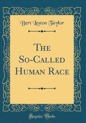 The So-Called Human Race (Classic Reprint)