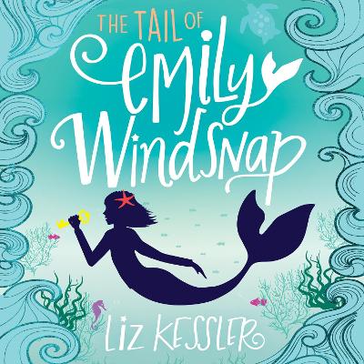 The Tail of Emily Windsnap: Book 1