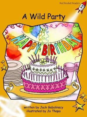 Red Rocket Readers: Fluency Level 4 Fiction Set B: A Wild Party (Reading Level 22/F&P Level L)