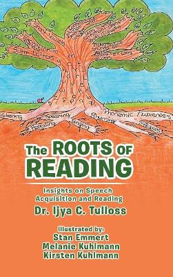 The Roots of Reading: Insights and Speech Acquisition and Reading