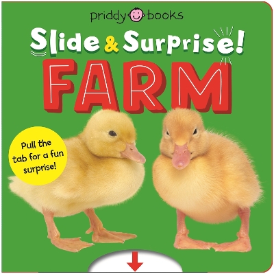 Farm (Slide & Surprise!): Pull the tabs for a fun farm surprise