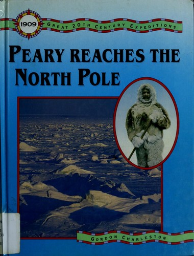 Peary Reaches the North Pole