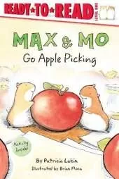 Max & Mo Go Apple Picking: Ready-to-Read Level 1