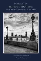 Anthology of British Literature: From the Restoration to Modernism
