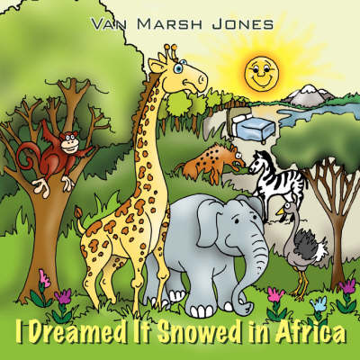 I Dreamed It Snowed in Africa
