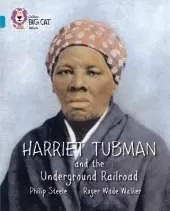 Harriet Tubman and the Underground Railroad: Band 13/Topaz