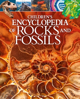 Children's Encyclopedia of Rocks and Fossils