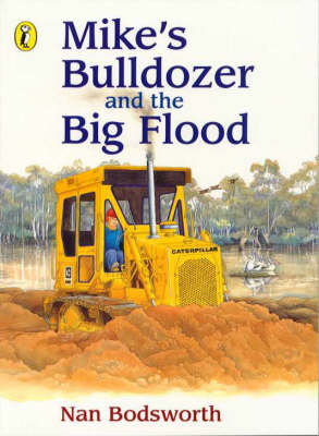 Mike's Bulldozer and the Big Flood
