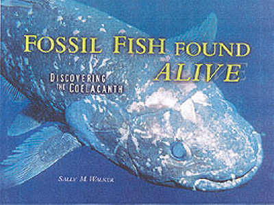 Fossil Fish Found Alive: Discovering the Coelacanth