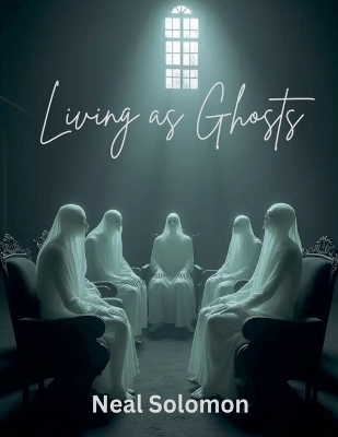 Living As Ghosts