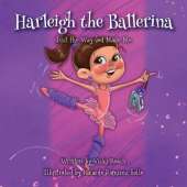 Harleigh the Ballerina: Just the Way God Made Me