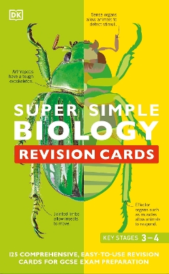 Super Simple Biology Revision Cards Key Stages 3 and 4: 125 Comprehensive, Easy-to-Use Revision Cards for GCSE Exam Preparation