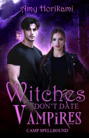Witches Don't Date Vampires (Paranormal Romcom) Urban Special Edition