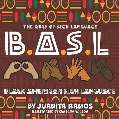 The Abc's of Sign Language B.A.S.L Black American Sign Language