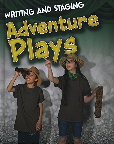 Writing and Staging Adventure Plays
