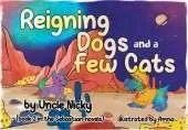 Reigning Dogs and a Few Cats